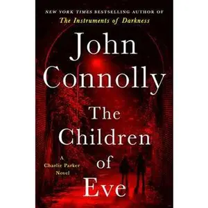 CHILDREN OF EVE: A THRILLER [Hardcover]