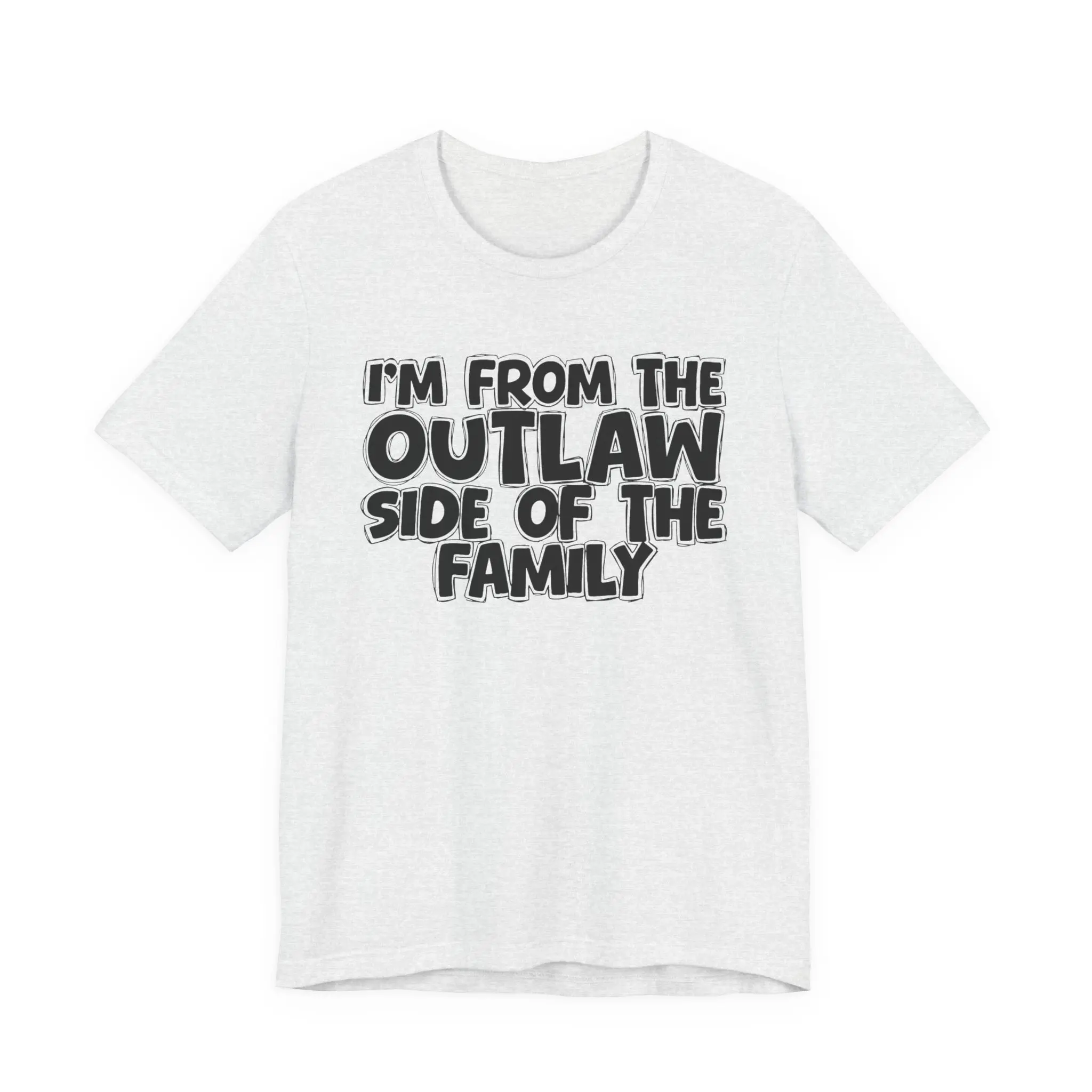 Rebel Graphic T-Shirt | I'm From The Outlaw Side of the Family | Wild Street Style Tee