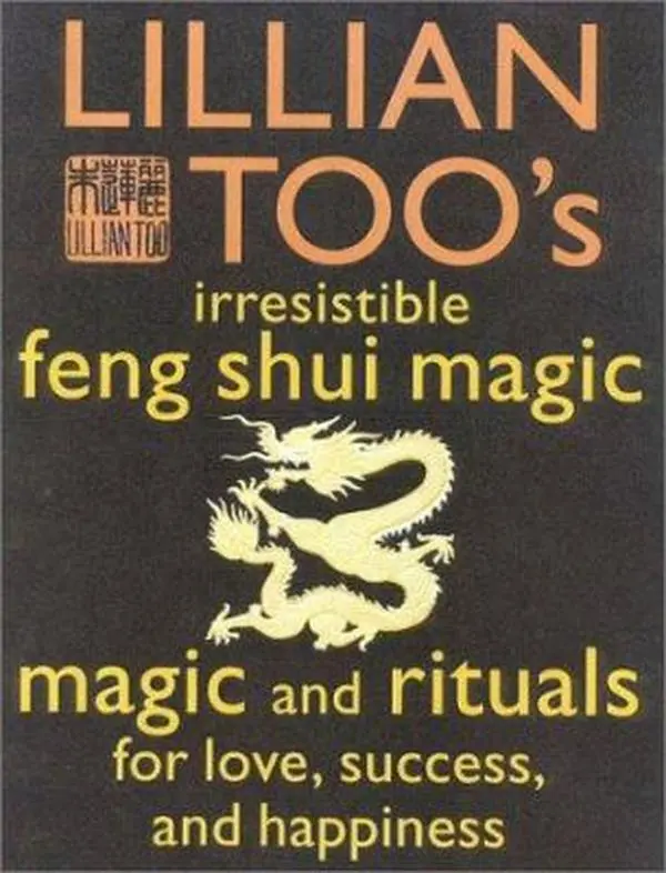 USED-Lillian Too's Irresistible Book of Feng Shui Magic: 48 Sure Ways to Create Magic in Your Living Space by Lillian Too (Paperback)