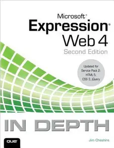 USED-Microsoft Expression Web 4 In Depth: Updated for Service Pack 2 - HTML 5, CSS 3, Jquery by Jim Cheshire (Paperback)