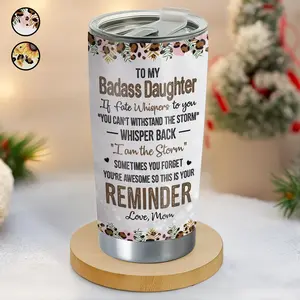 Gift – To Daughter 20oz Tumbler – Quote with Floral Leopard Border, Empowering Gift from Mom for Birthday, Graduation, or Everyday