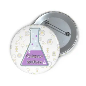 Science Matters Pin Button - Unique Gift Idea for Teacher, Doctor, Laboratory Technician, Science Enthusiast, Backpack or Lab Coat Decor
