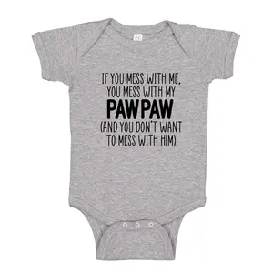 Mess With Me You Mess With My Pawpaw Baby Bodysuit Infant One Piece Toddler T-Shirt, Crazy Protective Pawpaw, Grandson, Granddaughter Gift
