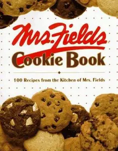 USED-Mrs. Fields Cookie Book: 100 Recipes from the Kitchen of Mrs. Fields by Debbi Fields (Hardcover)
