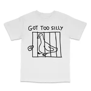 Got Too Silly T-Shirt Got Too Silly T-Shirt