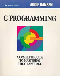 USED-C Programming: A Complete Guide to Mastering the C Language by Augie Hansen (Paperback)