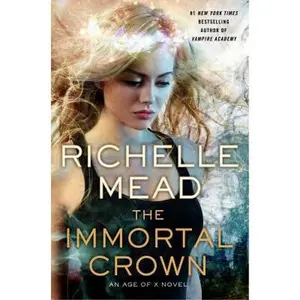 USED-The Immortal Crown (Age of X) by Richelle Mead (Hardcover)