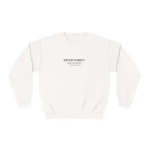 CERTIFIED THERAPIST Aka Lash Artist Custom Sweatshirt