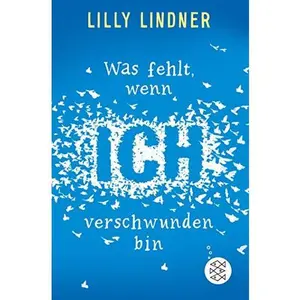 USED-Was fehlt, wenn ich verschwunden bin by Lilly Lindner (Paperback)