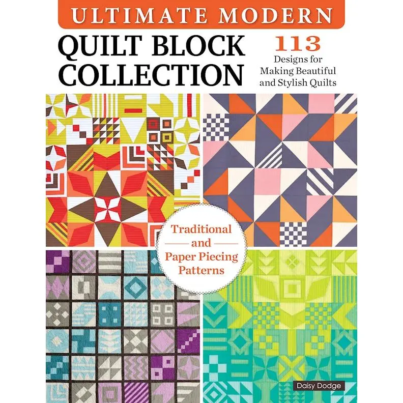 Ultimate Modern Quilt Block Collection Ultimate Modern Quilt Block Collection