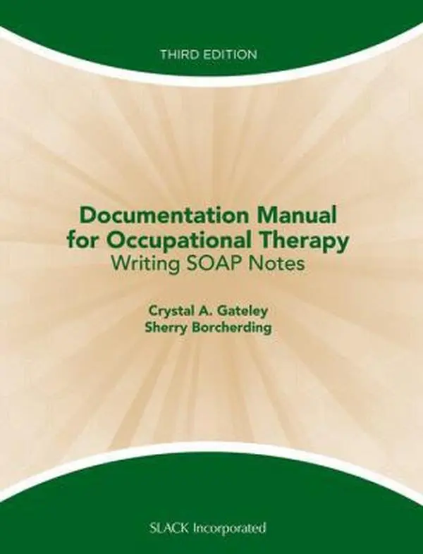 USED-Documentation Manual for Occupational Therapy: Writing SOAP Notes ...