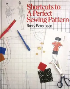 USED-Shortcuts to a perfect sewing pattern by Rusty Bensussen (Hardcover)