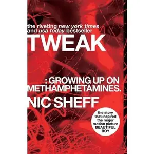 USED-Tweak: Growing Up on Methamphetamines by Sheff, Nic (Paperback)
