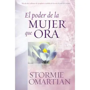 USED Book - El Poder de la Mujer Que Ora by Omartian, Stormie (Paperback) - Spanish