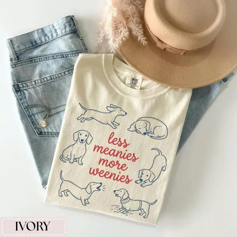 Comfort Colors Less Meanies More Weenies Shirt, Dachshund Mom Tee, Funny Doxie Tshirt, Wiener Dog Mama Apparel, Mother's Day Gift