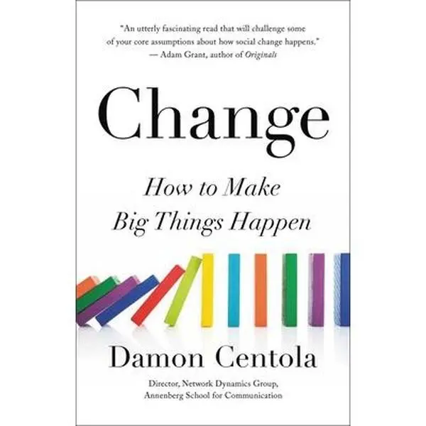 USED Book - Change: How to Make Big Things Happen by Centola, Damon (Hardcover) - english