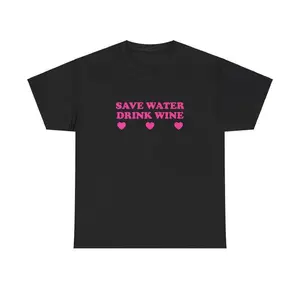Save Water Drink Wine Unisex Tee Y2K Funny Cute Top Sassy Edgy Iconic Club Party Bar Frat Chaotic Unhinged Meme It Girl Shirt