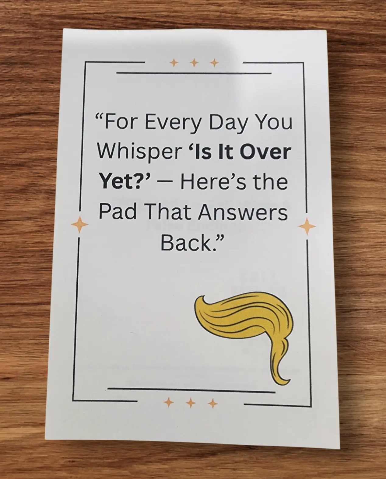 Make Jokes Great Again The Six-Month Countdown of Satirical Sanity - For Every Day You Whisper 'Is It Over Yet' Here's the Pad That Answers Back