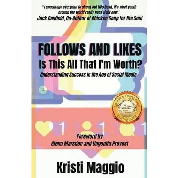 USED-Follows and Likes Is This All That I'm Worth?: Understanding Success in the Age of Social Media by Kristi Maggio (Paperback)