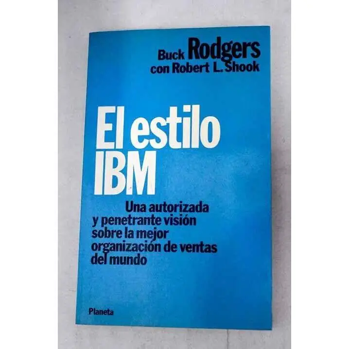 EL ESTILO IBM UNA AUTORIZADA Y PENETRANTE VISION MEJOR ORGANIZA