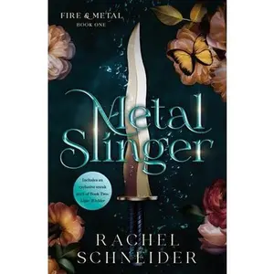 Metal Slinger: Fire & Metal: Book One -- Rachel Schneider, Paperback