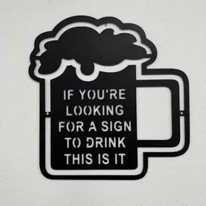 Drinking Metal Sign Wall Decor - If You're Looking For A Sign To Drink This Is It - Unique Wall Art