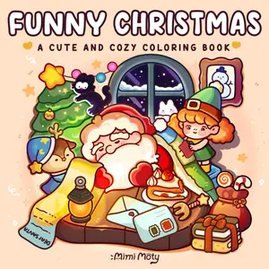 Funny Christmas: Cute and Cozy Coloring Book for Adults and Teens Featuring Adorable Xmas Characters and Silly Holiday Scenes for Relaxation Paperback – October 6, 2025