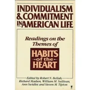 USED Book - Individualism and Commitment in American Life: Readings on the Themes of Habits of the Heart by Ann Swidler (Paperback) - english