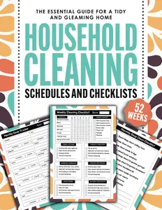 Household Cleaning Schedules and Checklists: The Essential Guide for a Tidy and Gleaming Home (Plan, Execute, and Monitor Effortlessly) Paperback