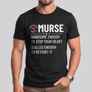 Funny Male Nurse Shirt, Registered Nurse T-shirt for Men, Gift for Male Nurse, Funny Murse Tee, RN Men Shirt