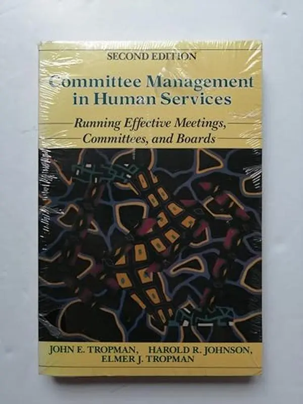 USED Book - Committee Management in Human Services: Running Effective Meetings, Committees, and Boards by John E. Tropman (Paperback) - english