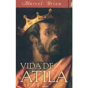 USED-VIDA DE ATILA by Marcel Brion (Paperback)
