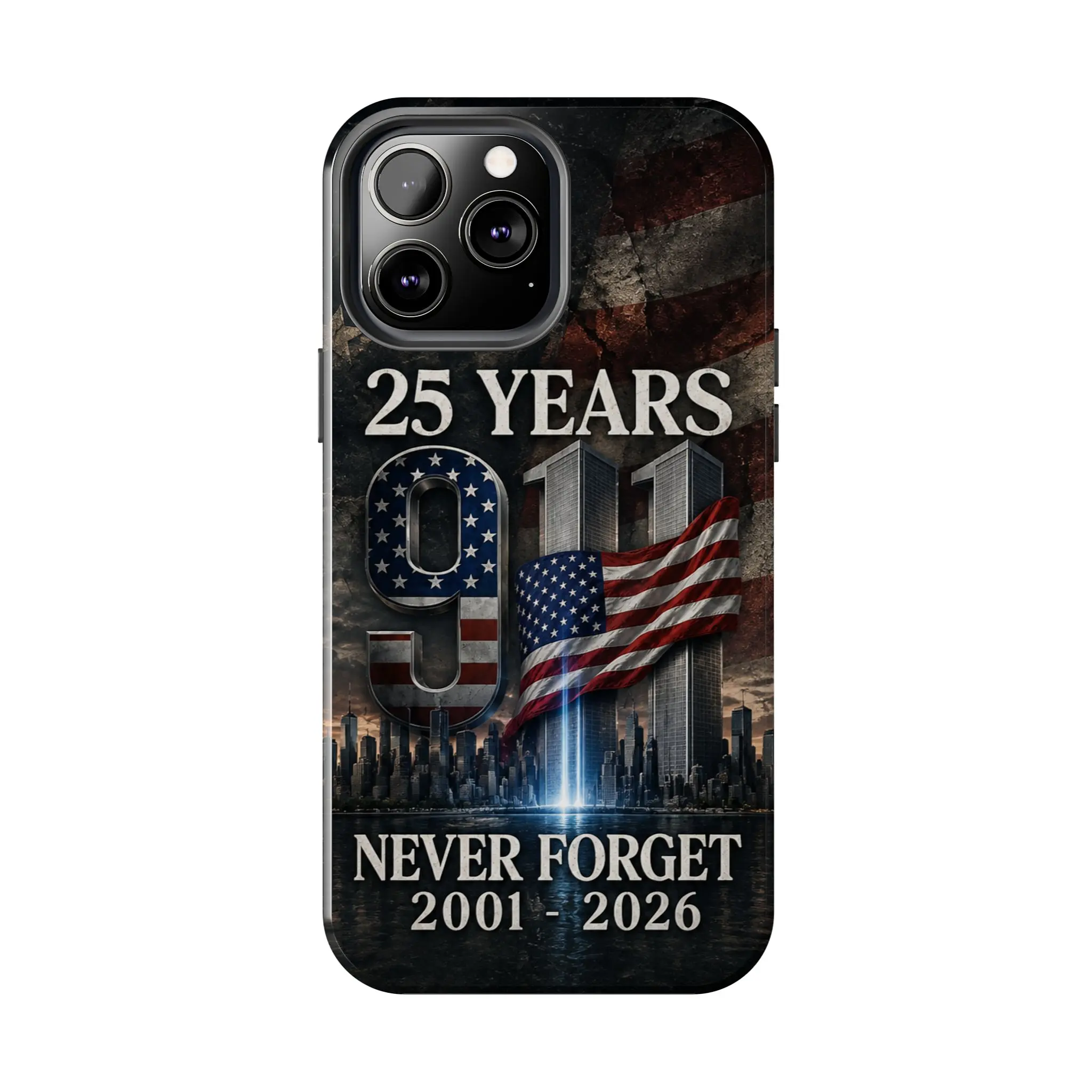 25 Years 9/11 Never Forget Dual Layer Phone Case - September 11 Memorial Twin Towers American Flag Cover, Patriotic Remembrance Tribute Cell Protector for iPhone 17/16/15/14/13/12/11 Pro Max/Plus