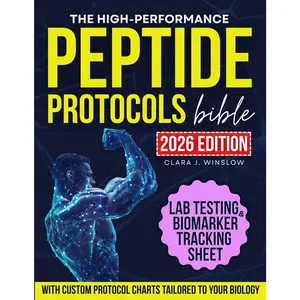 High-Performance Peptide Protocols Bible: Evidence-Based Stacks for Energy & Focus, Muscle Growth, Weight Loss, Anti-Aging, Gut Health
