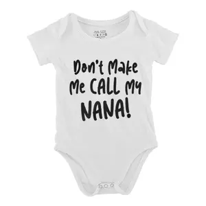 Don't Make Me Call My Nana! Baby Bodysuit Funny Babys Short Sleeve Onesies Romper for Infant Newborn Boys Girls Soft Casual Outfit with Snap Closures for Easy Diaper Change