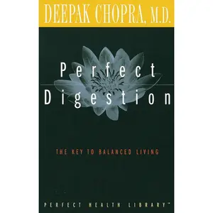 USED-Perfect Digestion: The Key to Balanced Living by Chopra, Deepak (Paperback)