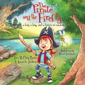 USED-The Pirate and the Firefly: A Boy, a Bug, and a Lesson in Wisdom by Jenkins, Amanda (Hardcover)