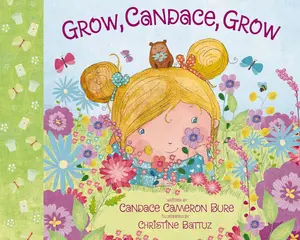 USED-Grow, Candace, Grow by Bure, Candace Cameron (Hardcover)