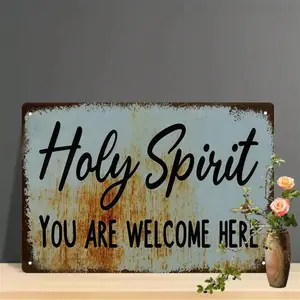 1PC Rustic Metal Sign, Holy Spirit, Welcome Quote, Vintage Religious Decor, High-Quality Tin, Weatherproof, Ideal For Church Or Home Decor, Spiritual Sign, Christian Wall Art, Religious Quote, Faith Decor, 8x12 Inches / 20x30 Cm