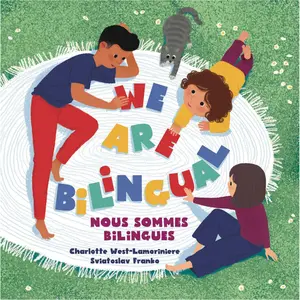 We Are Bilingual / Nous Sommes Bilingues - Charlotte West-Lamoriniere