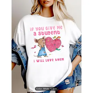 If You Give Me A Student I Will Love Them Teacher T-Shirt, Funny Mouse Shirt, Kindergarten Shirt, Teacher Shirt, Gift For Teacher