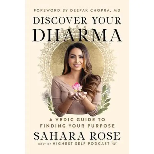 USED-Discover Your Dharma: A Vedic Guide to Finding Your Purpose by Rose Ketabi, Sahara (Hardcover)