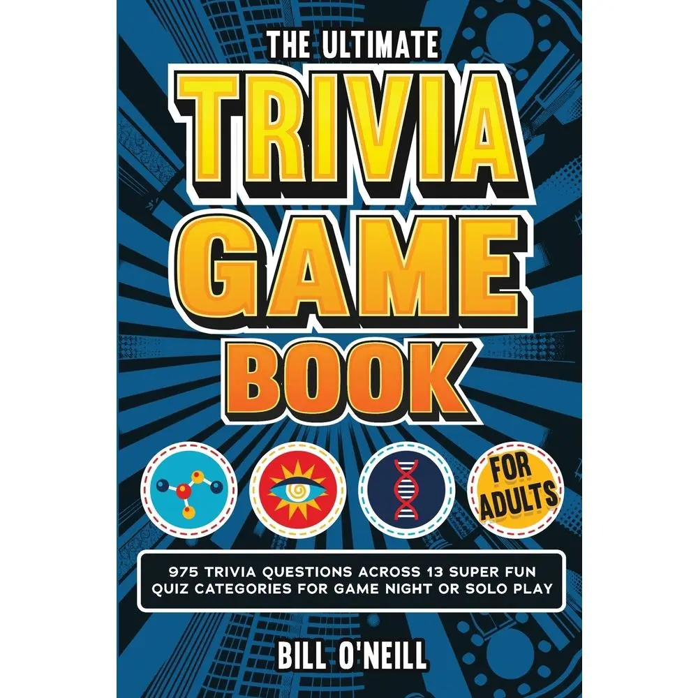 USED Book - The Ultimate Trivia Game Book for Adults: 975 Trivia Questions Across 13 Super Fun Quiz Categories for Game Night or Solo Play (Fun Trivia Games For A by O'Neill, Bill (Paperback) - english