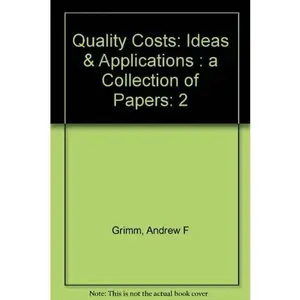 USED-Quality Costs: Ideas & Application (Vol. 2) by ASQ Quality Costs Committee (Hardcover)
