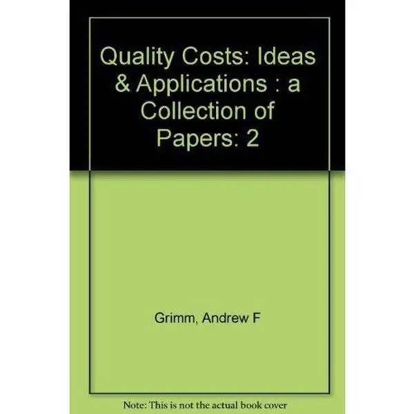 USED-Quality Costs: Ideas & Application (Vol. 2) by ASQ Quality Costs Committee (Hardcover)