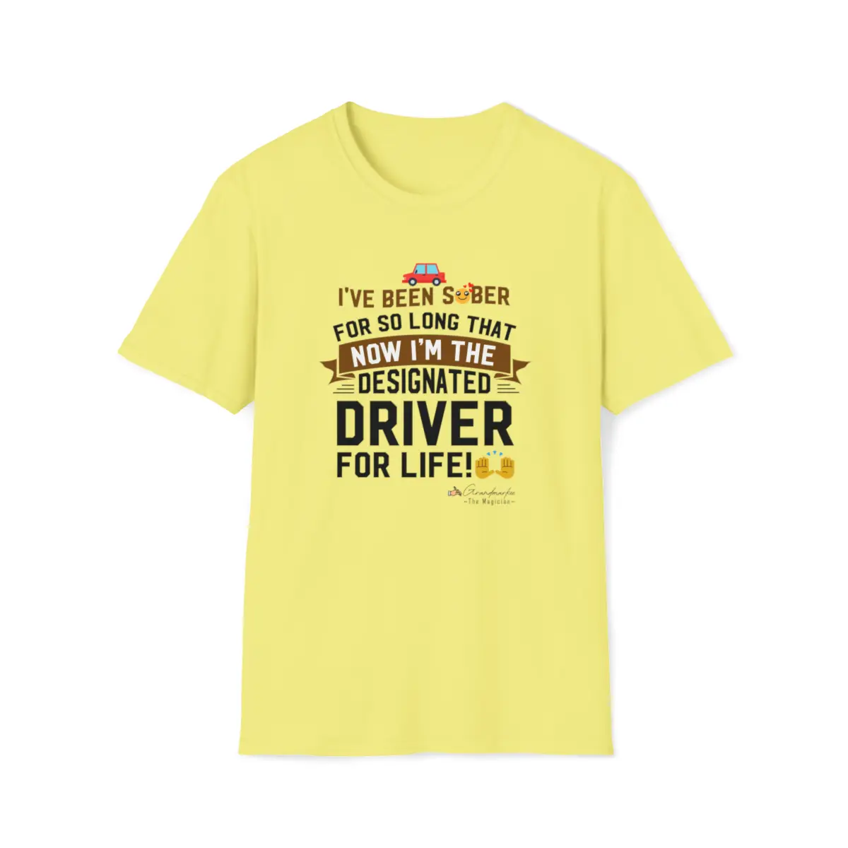 Men's Unisex Shortsleeve Round Neck Tshirt - Grandmarkee The Magician Sober Living Line Designated Driver Tshirt with Quality Fabric