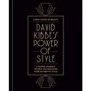 David Kibbe's Power of Style: A Guided Journey to Help You Discover Your Authentic Style -- David Kibbe, Hardcover
