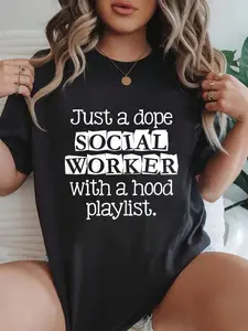 100% cotton Funny Just Dope Social Worker With Hood Playlist Printed T-shirt, Short-sleeved Crew Neck Casual Top, Suitable For All Seasons, Women's Wear