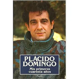 USED-Placido Domingo Mis Primeros Cuarenta Anos by Placido (Paperback)