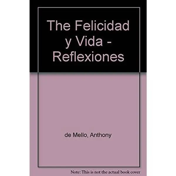 USED-The Felicidad y Vida - Reflexiones (Spanish Edition) by Anthony de Mello (Hardcover)